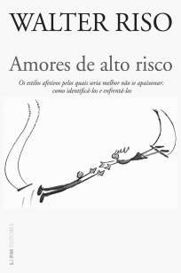 Baixar Livro Amores de Alto Risco - Walter Riso em ePub PDF Mobi ou Ler Online