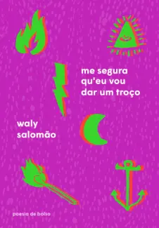 Baixar Livro Me Segura Qu’eu vou dar um Troço  - Waly Salomão em ePub PDF Mobi ou Ler Online