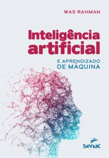 Baixar Livro Inteligência Artificial e Aprendizado de Máquina - Was Rahman em ePub PDF Mobi ou Ler Online