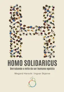 Baixar Livro Homo Solidaricus - Wegard Harsvik em ePub PDF Mobi ou Ler Online