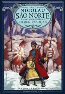 Baixar Livro Nicolau São Norte e a batalha contra o rei dos pesadelos - William Joyce em ePub PDF Mobi ou Ler Online