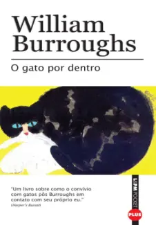 Baixar Livro O Gato por Dentro - William S. Burroughs em ePub PDF Mobi ou Ler Online