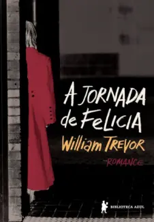 Baixar Livro A Jornada de Felicia - William Trevor em ePub PDF Mobi ou Ler Online