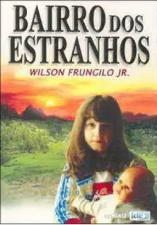 Baixar Livro Bairro dos Estranhos - Wilson Frungilo Junior em ePub PDF Mobi ou Ler Online