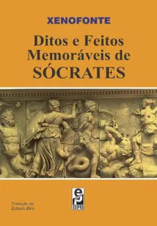 Baixar Livro Ditos e feitos memoráveis de Sócrates - Xenofonte em ePub PDF Mobi ou Ler Online