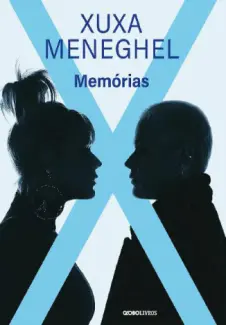 Baixar Livro Memórias - Xuxa Meneghel em ePub PDF Mobi ou Ler Online