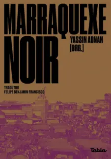 Baixar Livro Marraquexe Noir - Yassin Adnan em ePub PDF Mobi ou Ler Online