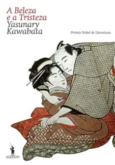 Baixar Livro A Beleza e a Tristeza - Yasunari Kawabata em ePub PDF Mobi ou Ler Online