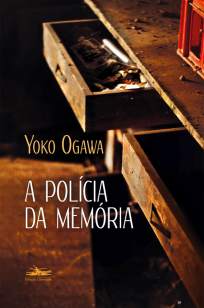Baixar Livro A Polícia da Memória - Yoko Ogawa em ePub PDF Mobi ou Ler Online