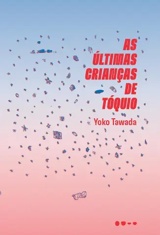 Baixar Livro As Últimas Crianças de Tóquio - Yoko Tawada em ePub PDF Mobi ou Ler Online