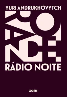 Baixar Livro Rádio Noite - Yuri Andrukhóvytch em ePub PDF Mobi ou Ler Online