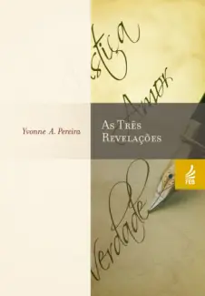 Baixar Livro As três Revelações - Yvonne do Amaral Pereira em ePub PDF Mobi ou Ler Online