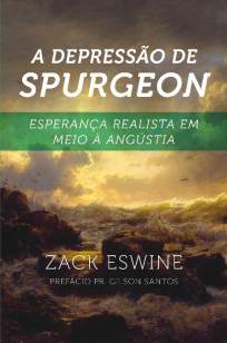 Baixar Livro A Depressão de Spurgeon - Zack Eswine em ePub PDF Mobi ou Ler Online