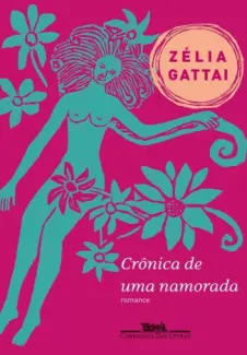 Baixar Livro Cronica de uma namorada - Zelia Gattai em ePub PDF Mobi ou Ler Online