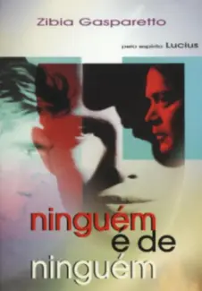 Baixar Livro Ninguem e de Ninguem - Zibia Gasparetto em ePub PDF Mobi ou Ler Online