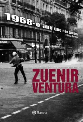 Baixar Livro 1968: O Ano Que Não Terminou - Zuenir Ventura em ePub PDF Mobi ou Ler Online