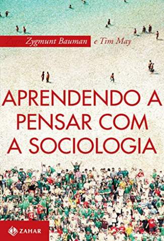 Baixar Livro Aprendendo a Pensar Com a Sociologia - Zygmunt Bauman em ePub PDF Mobi ou Ler Online