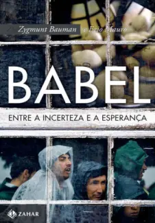 Baixar Livro Babel: Entre a incerteza e a esperança - Zygmunt Bauman em ePub PDF Mobi ou Ler Online