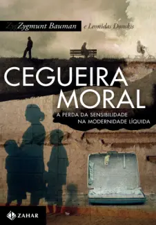 Baixar Livro Cegueira Moral - Zygmunt Bauman em ePub PDF Mobi ou Ler Online